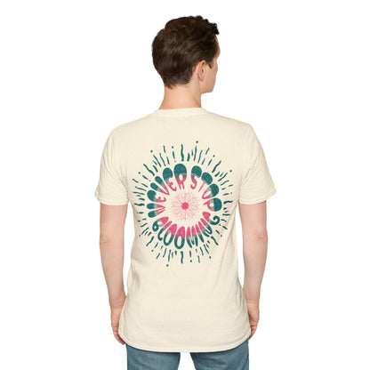 Never Stop Blooming T-Shirt