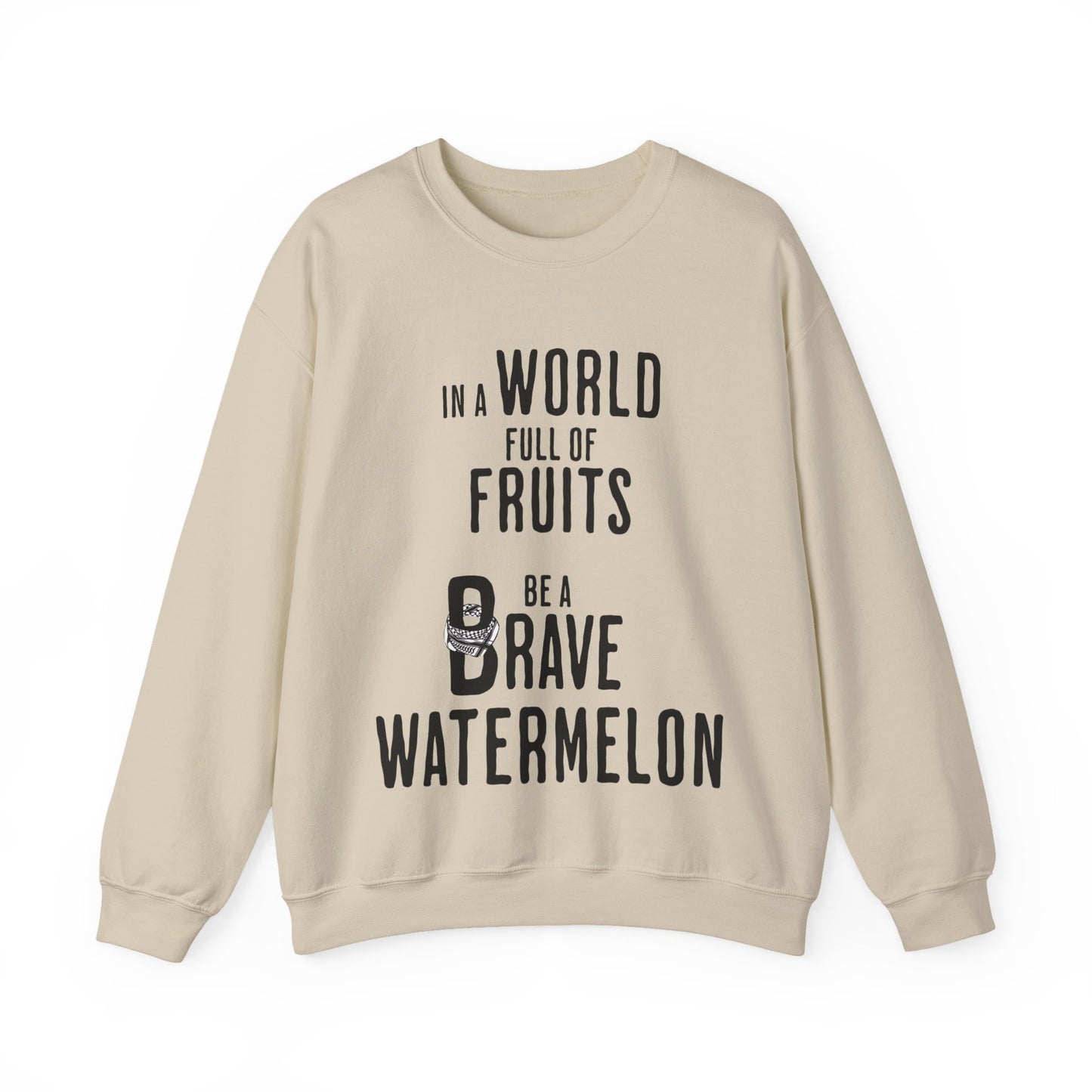 In a world full of fruits be a brave watermelon - Clever Activism Palestinian Keffiyeh Sweatshirt