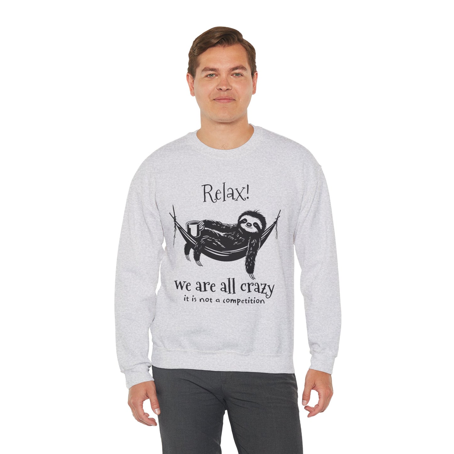 Relax, We Are All Crazy, It Is Not A Competition - Minimalistic Sloth Silhouette In Hammock With Coffee Sweatshirt