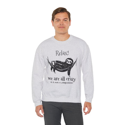 Relax, We Are All Crazy, It Is Not A Competition - Minimalistic Sloth Silhouette In Hammock With Coffee Sweatshirt