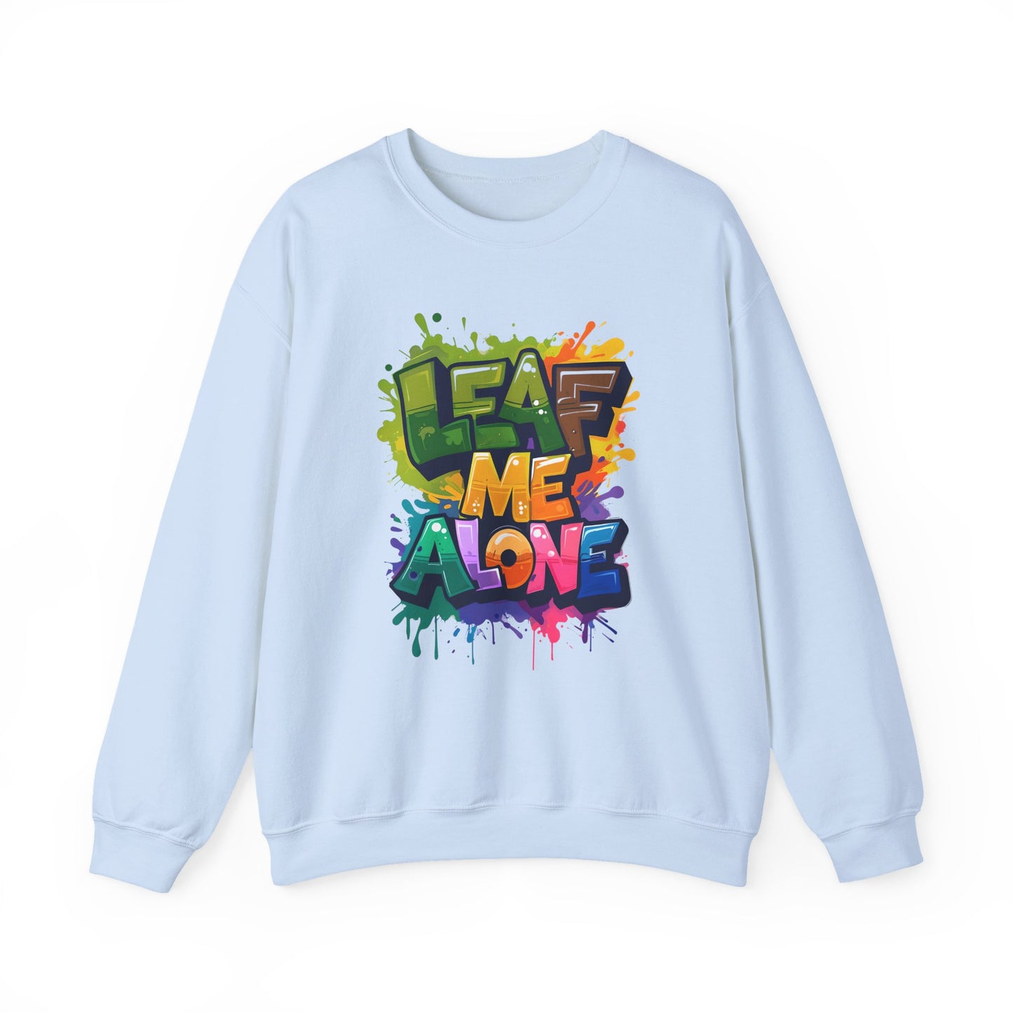 Leaf Me Alone – Playful Graffiti Typography Sweatshirt