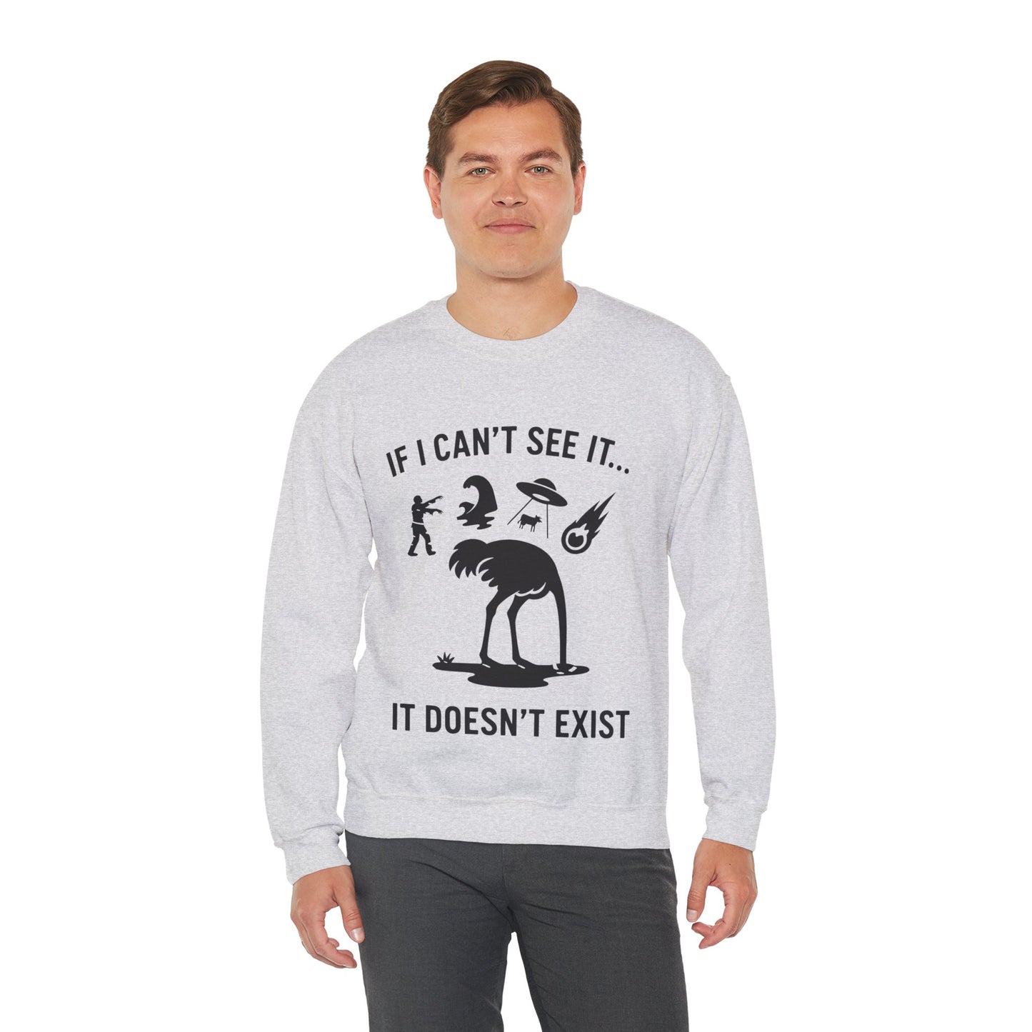 If I Can Not See It, It Does Not Exist - Playful Silhouette Ostrich With Head In Sand And Chaos Sweatshirt