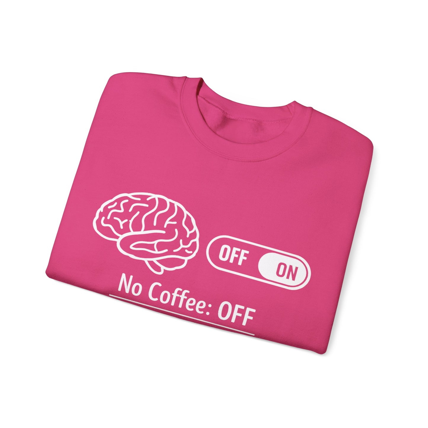 My brain Is On With Coffee- Playful Coffee Sketch Sweatshirt