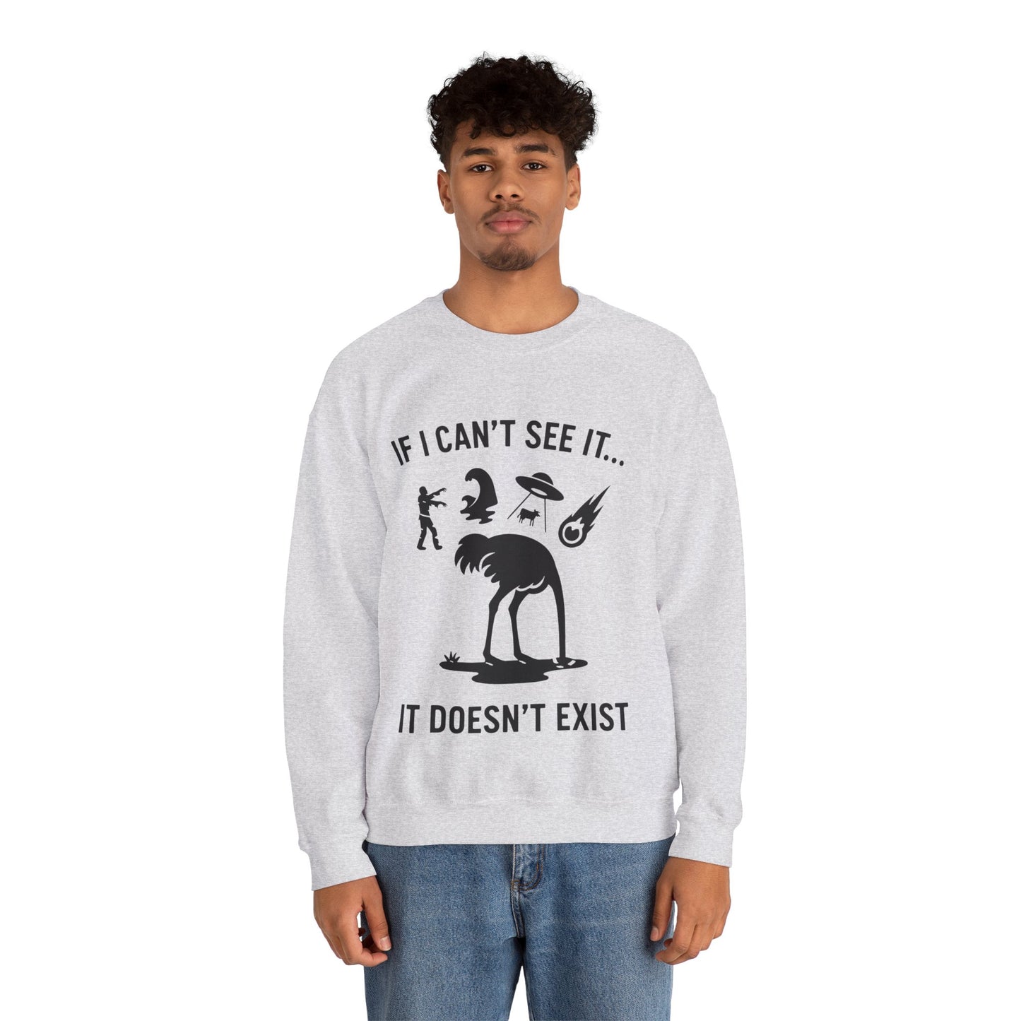 If I Can Not See It, It Does Not Exist - Playful Silhouette Ostrich With Head In Sand And Chaos Sweatshirt