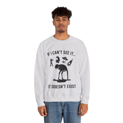 If I Can Not See It, It Does Not Exist - Playful Silhouette Ostrich With Head In Sand And Chaos Sweatshirt