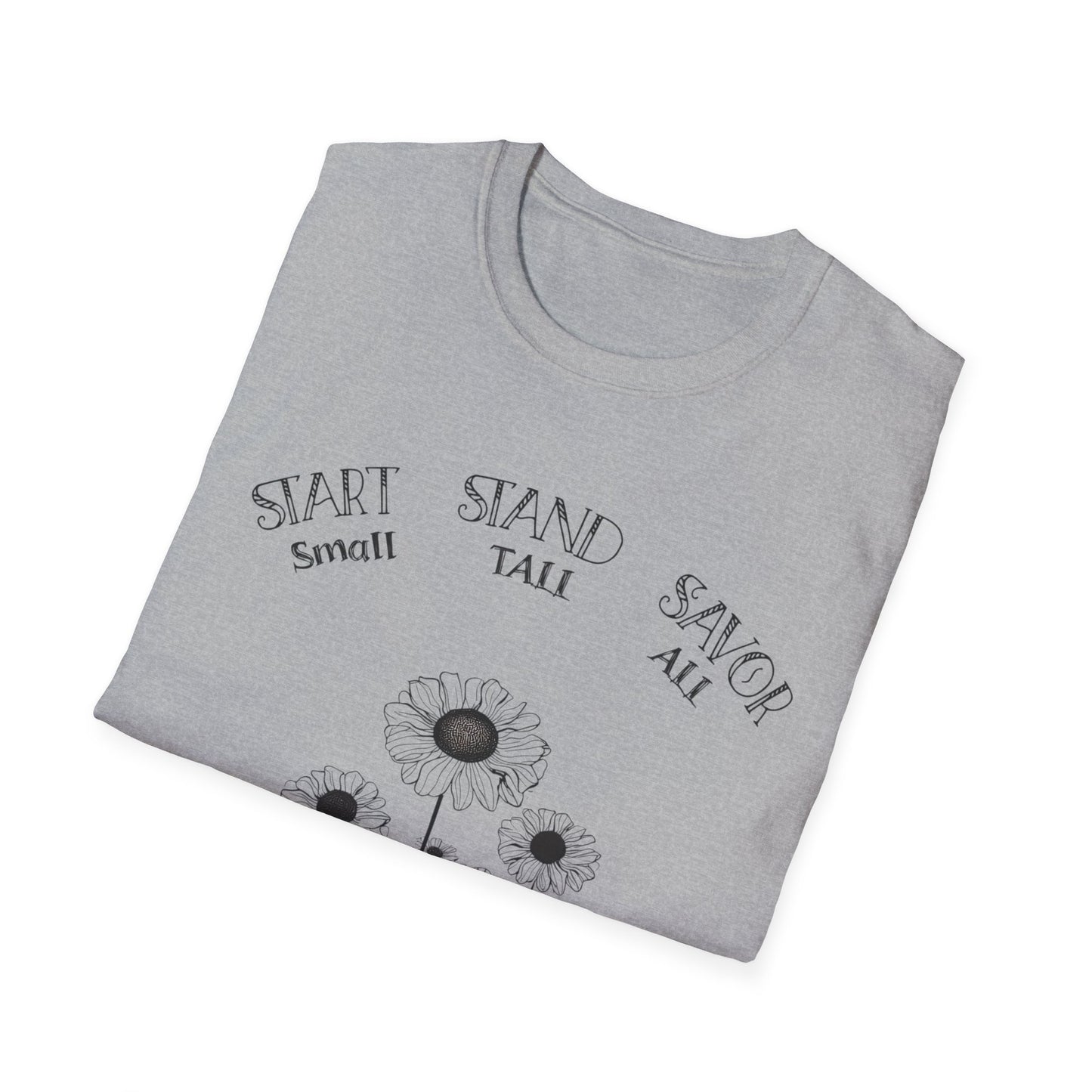 Start Small Stand Tall Savor All T-Shirt – Minimalistic Daisy Flower Line Art Design