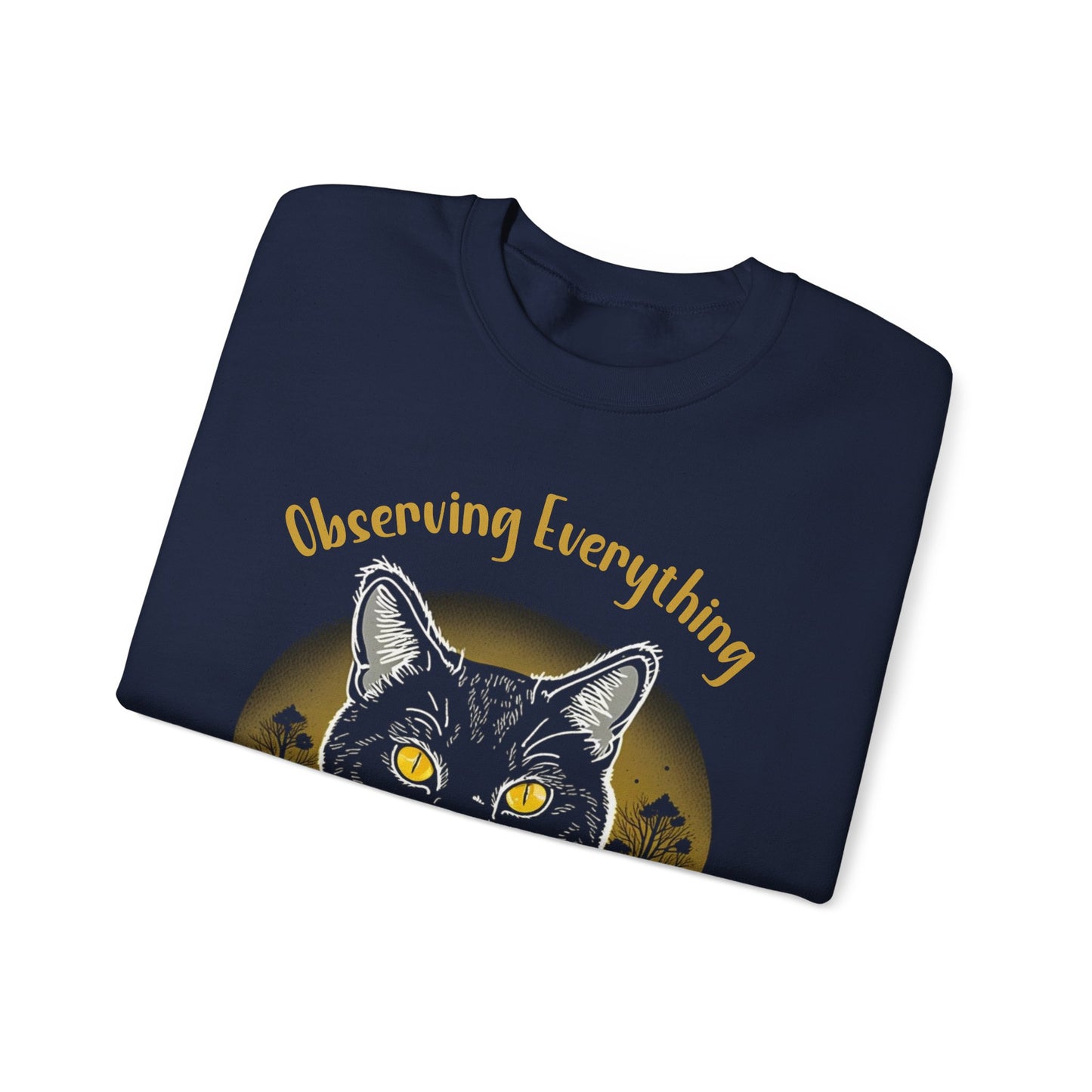 Observing Everything, Emotionally Invested in Nothing - Playful Cat Staring Sweatshirt
