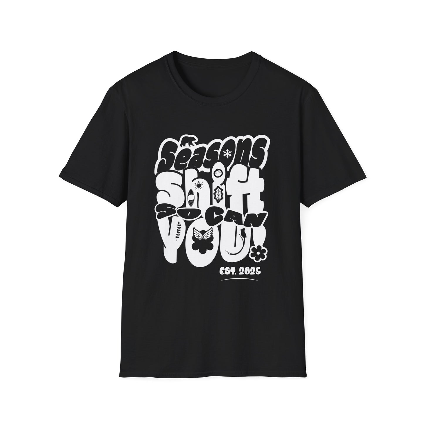 Seasons Shift So Can You T-Shirt - Monochrome Bubbly Typography  Design