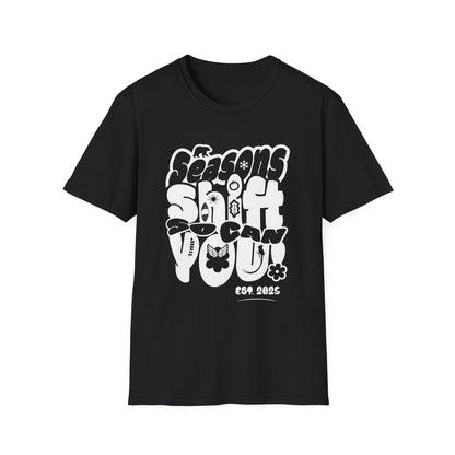 Seasons Shift So Can You T-Shirt - Monochrome Bubbly Typography  Design