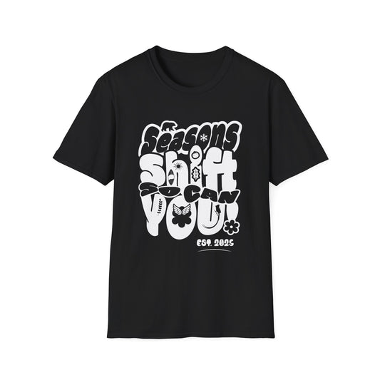Seasons Shift So Can You T-Shirt - Monochrome Bubbly Typography  Design