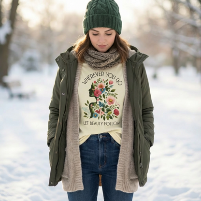 Wherever You Go, Let Beauty Follow - Colorful Floral Women Silhouette T-Shirt