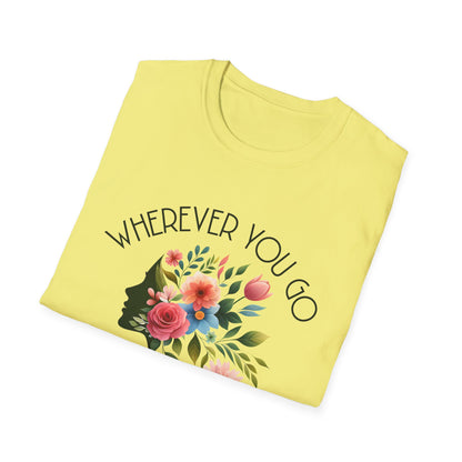 Wherever You Go, Let Beauty Follow - Colorful Floral Women Silhouette T-Shirt