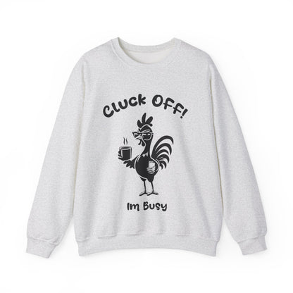 Cluck off I'm Busy - Playful Minimalistic Rooster Silhouette With Coffee And Files Sweatshirt