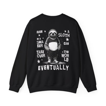 Even A Sloth In A Sneaker Can Takeover The World Eventually - Monochrome Sloth Distressed Front and Back Design Sweatshirt