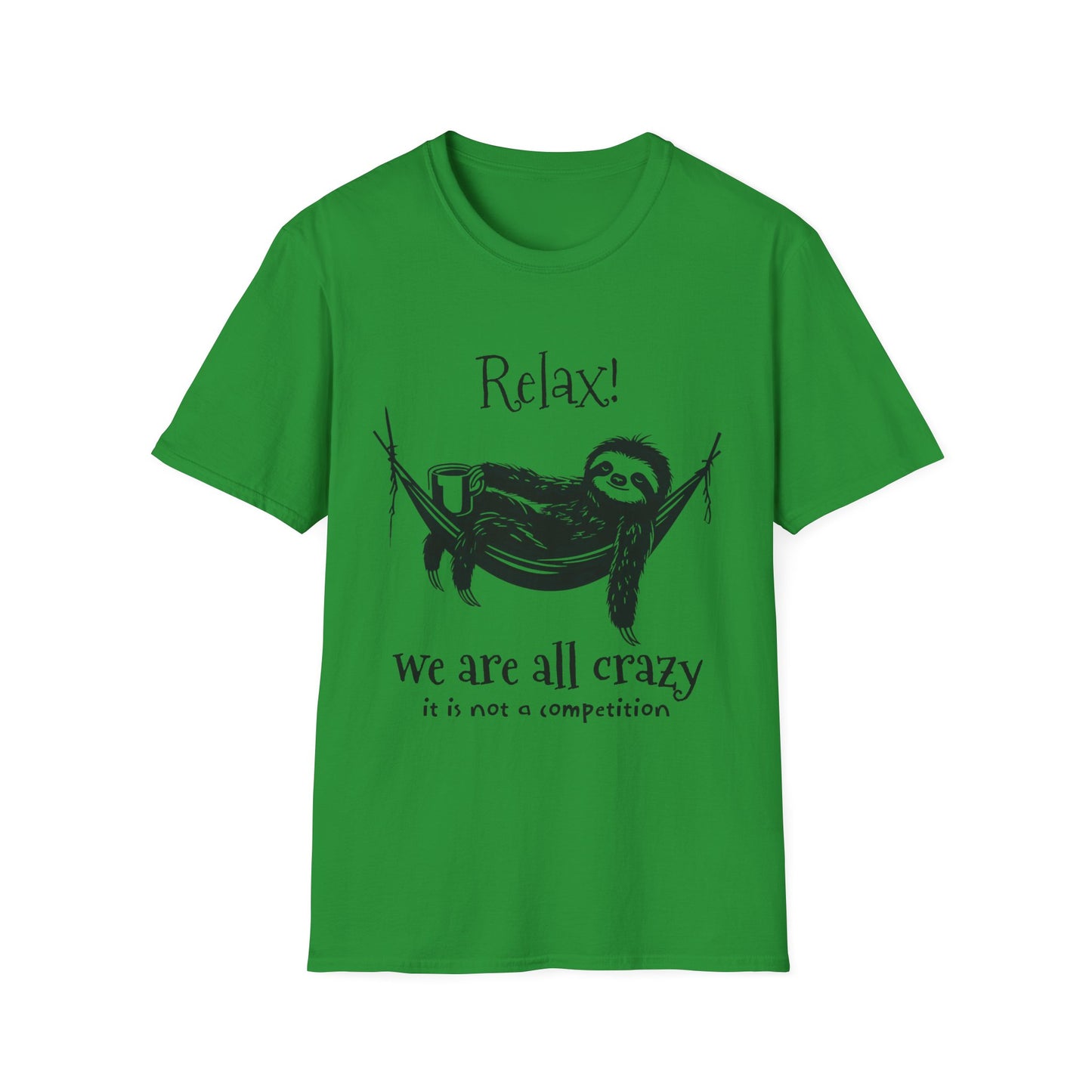 Relax, We Are All Crazy, It Is Not A Competition - Minimalistic Sloth Silhouette In Hammock With Coffee T-Shirt