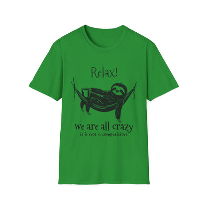 Relax, We Are All Crazy, It Is Not A Competition - Minimalistic Sloth Silhouette In Hammock With Coffee T-Shirt