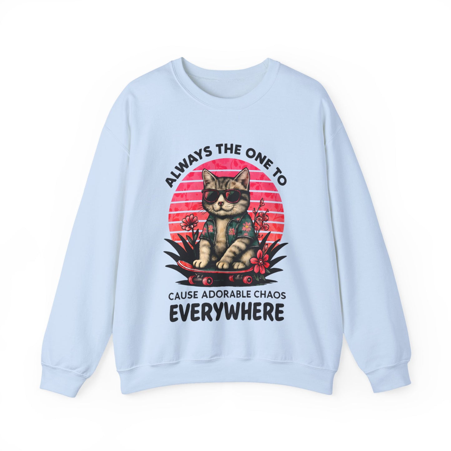 Always The One To Cause Adorable Chaos Everywhere - Vibrant Sunset Playful Cat on Skateboard Sweatshirt