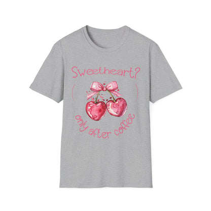 Sweetheart? Only After Coffee -  Watercolor Playful Heart Cherry  T-Shirt
