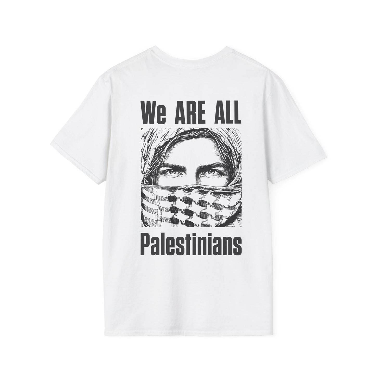 We Are All Palestinians - Front And Back Design Man's Face T-Shirt