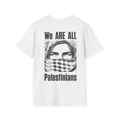 We Are All Palestinians - Front And Back Design Man's Face T-Shirt