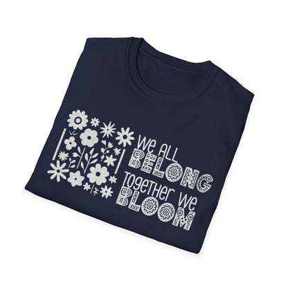 We all belong, together we bloom - White Silhouette Flowers T-Shirt Design