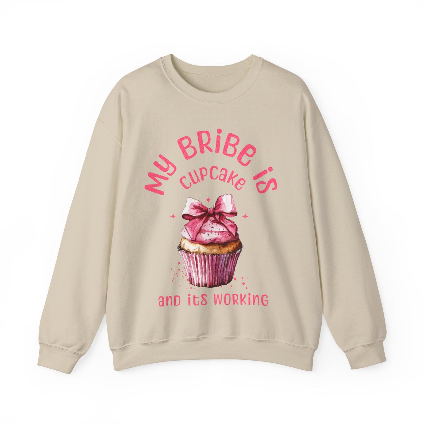 My Bribe Cupcake Makes and its working -  Watercolor Pink Cupcake Sweatshirt