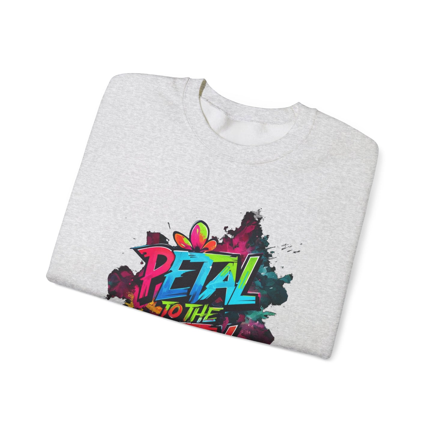 Petal To The Metal – Playful Vibrant Graffiti Typography Sweatshirt