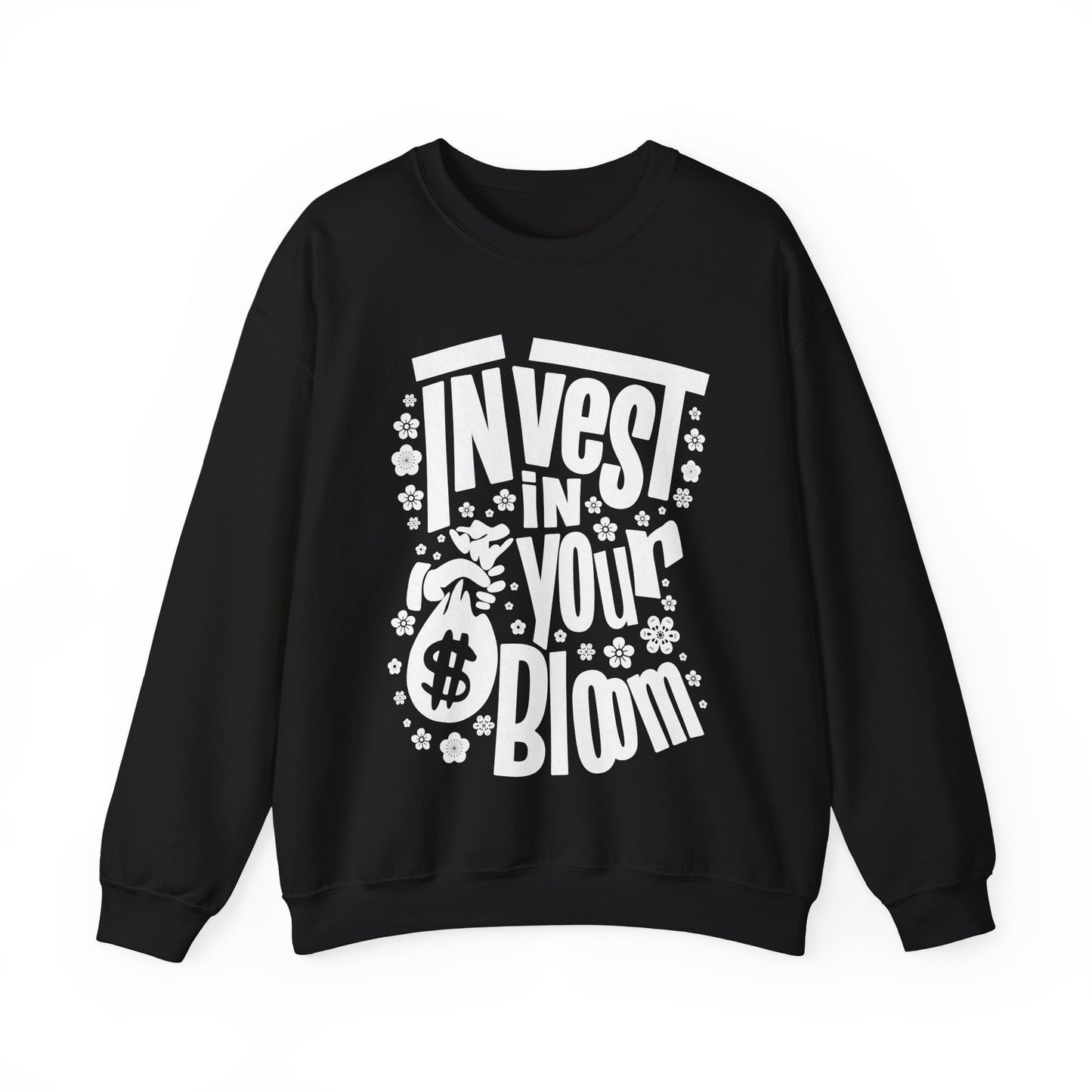 Invest In Your Bloom - Monochrome Floral Typography Sweatshirt