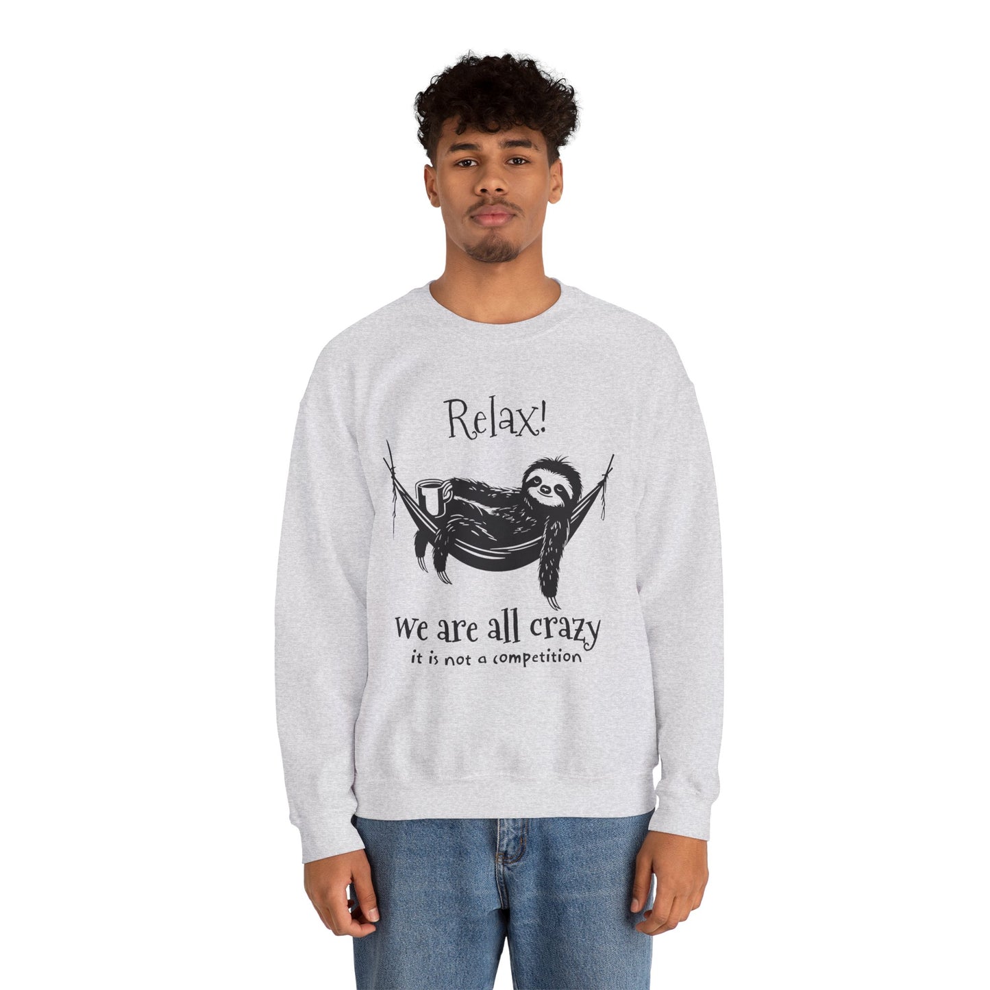 Relax, We Are All Crazy, It Is Not A Competition - Minimalistic Sloth Silhouette In Hammock With Coffee Sweatshirt