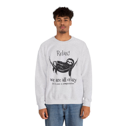Relax, We Are All Crazy, It Is Not A Competition - Minimalistic Sloth Silhouette In Hammock With Coffee Sweatshirt