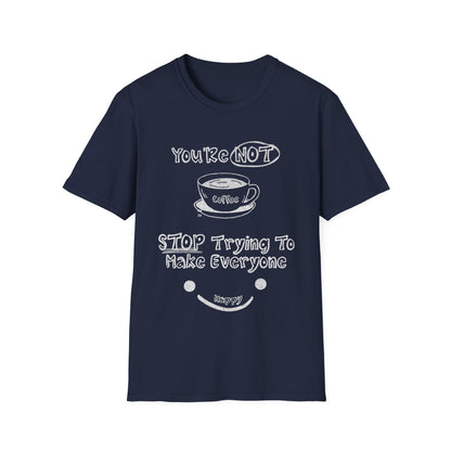 You're Not Coffee - Monochrome Playful T-Shirt
