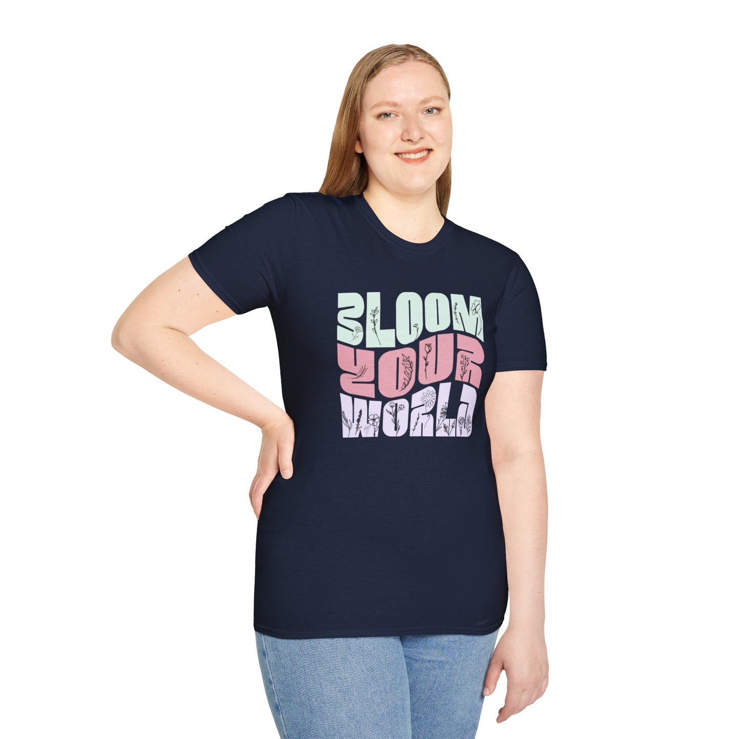 Bloom Your World - Floral Pastel Typography T-Shirt