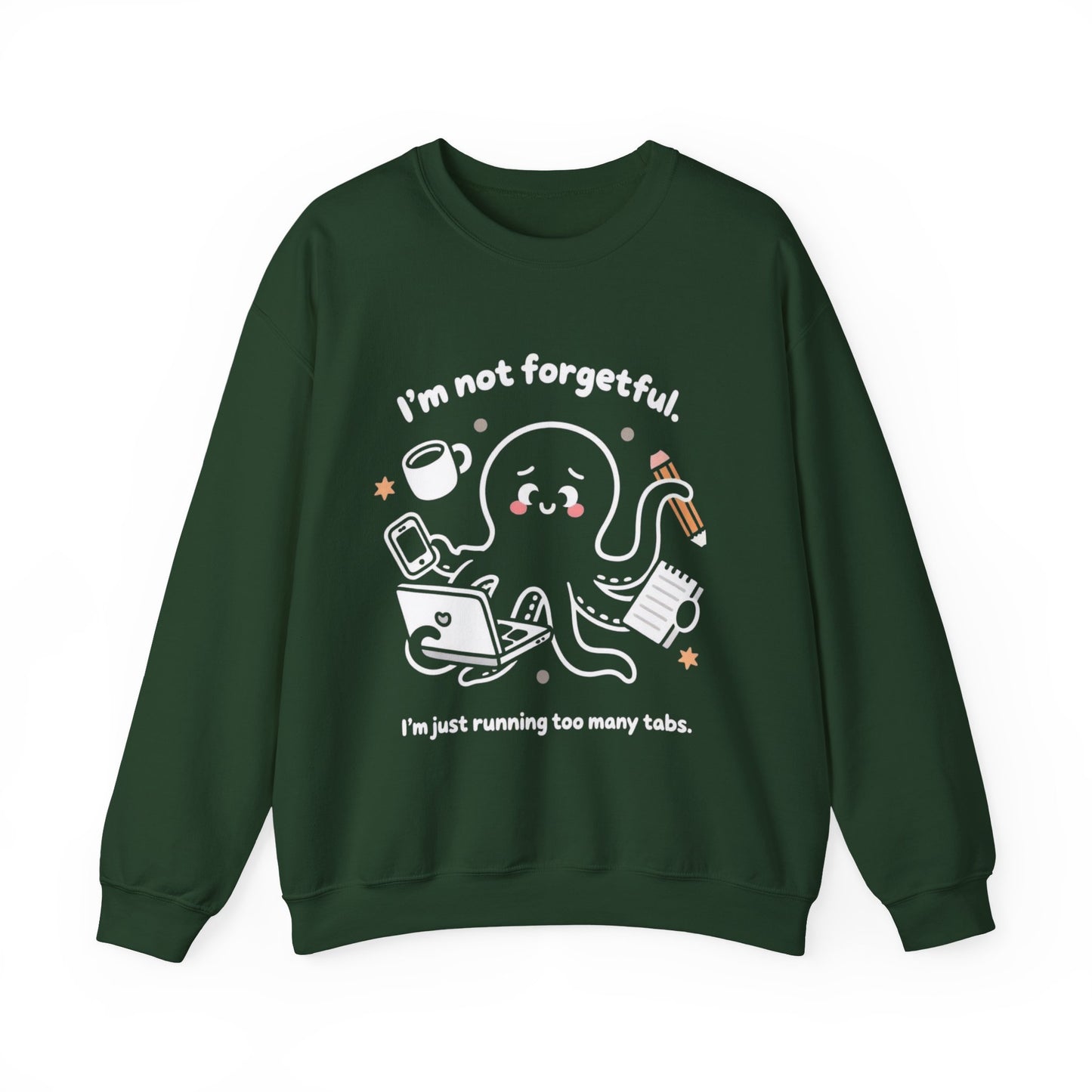 I'm Not Forgetful, I'm Just Running Too Many Tabs - Playful Silhouette Sweatshirt