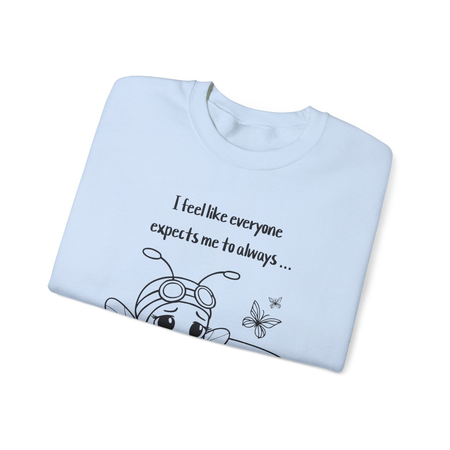 Bee Happy - Sad Bee Sitting on Couch With Self Talk Sweatshirt