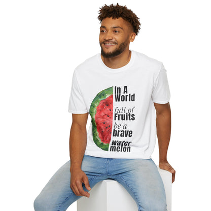 In A World Full of Fruits Be A Brave Watermelon - Asymmetrical Watermelon T-Shirt
