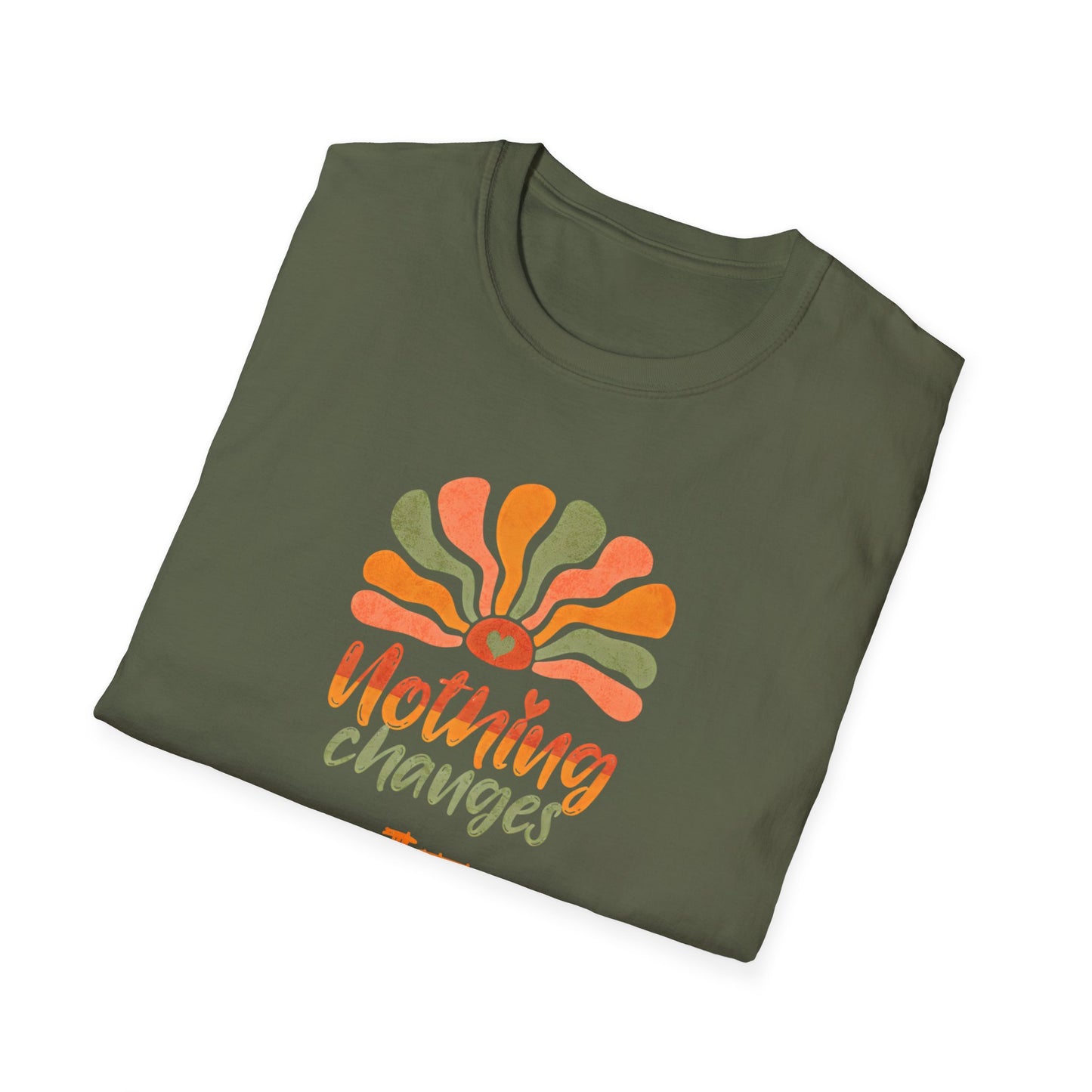 Nothing Changes if Nothing Changes  - Boho Playful T-Shirt