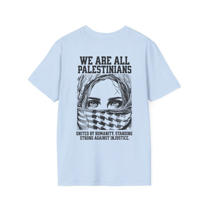 We Are All Palestinians - Front And Back Women's Face Design T-Shirt