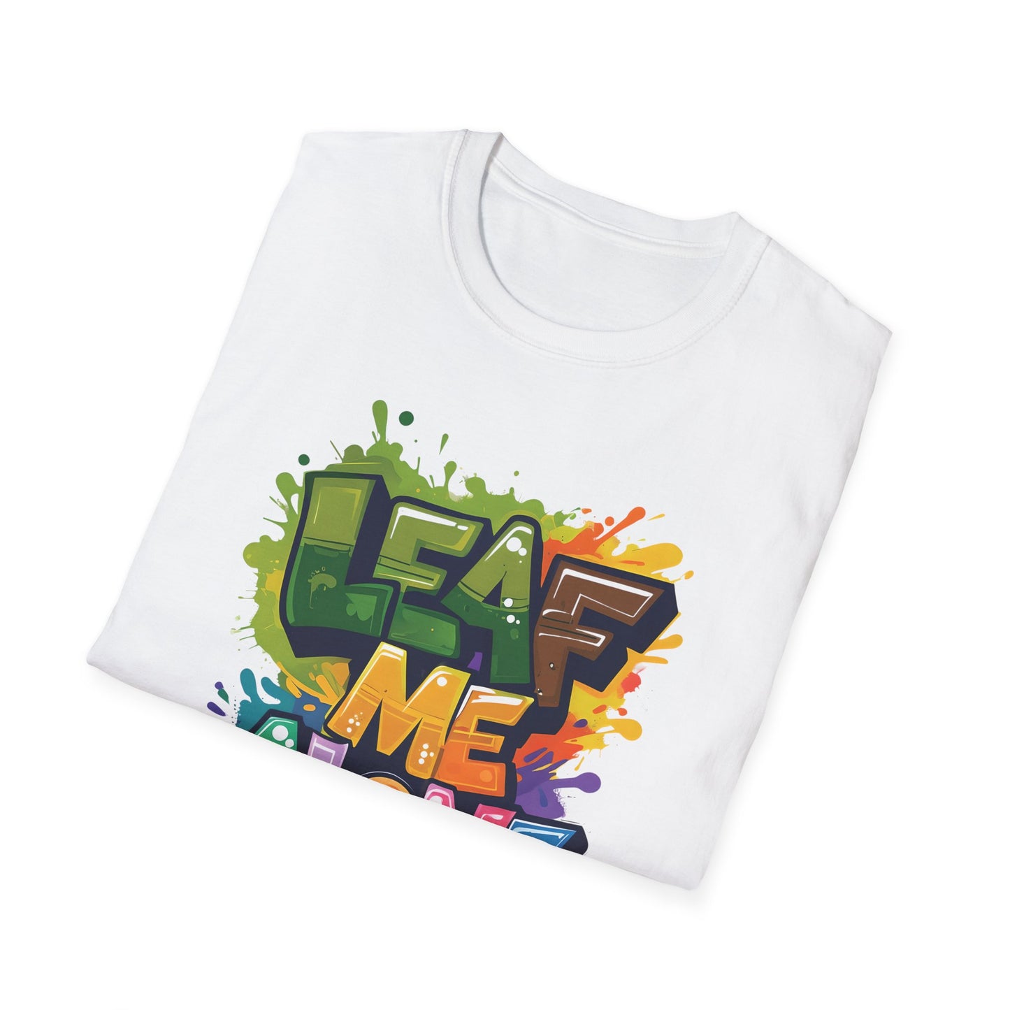 Leaf Me Alone T-Shirt – Graffiti Typography Design