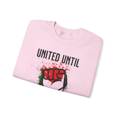 United Until Palestine Is Free - Activism Hand Palestinian Flag Front and Back Design Sweatshirt