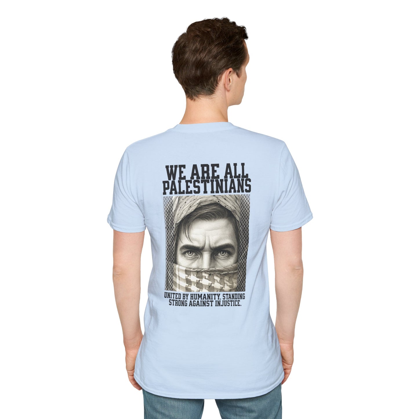 We Are All Palestinians - Front And Back Mans Face Design T-Shirt