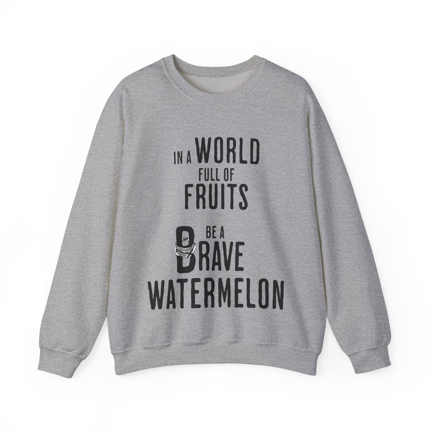 In a world full of fruits be a brave watermelon - Clever Activism Palestinian Keffiyeh Sweatshirt
