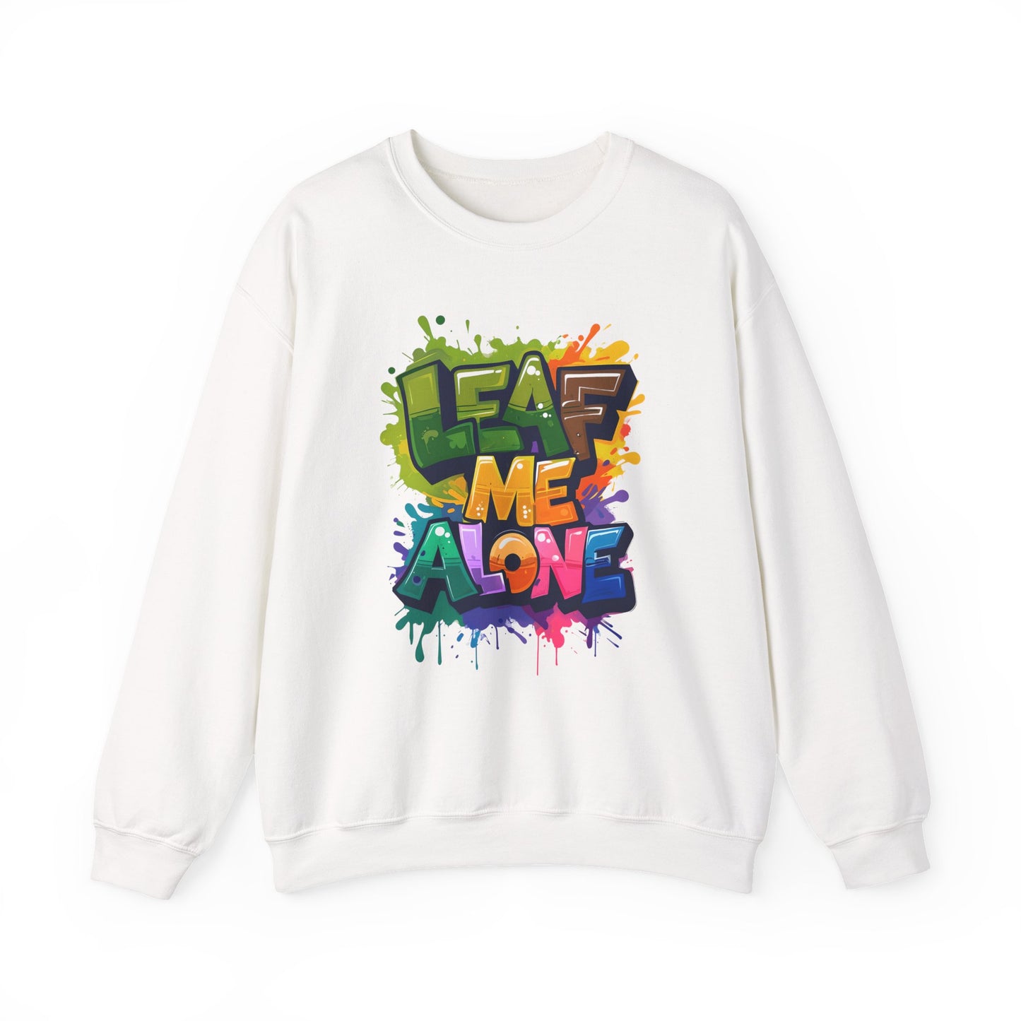 Leaf Me Alone – Playful Graffiti Typography Sweatshirt