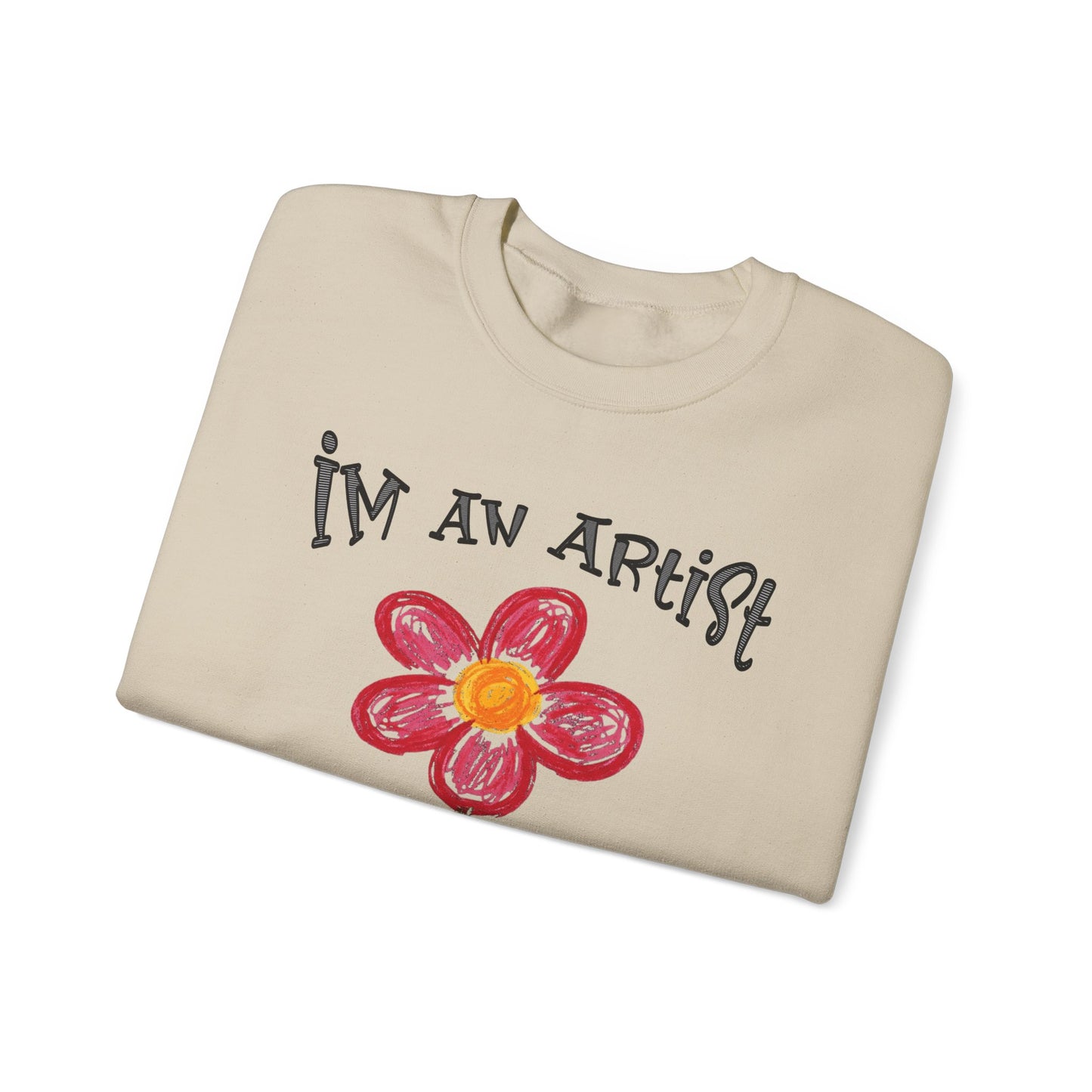 I'm An Artist Nature Is My Muse – Playful Crayon Floral Sweatshirt