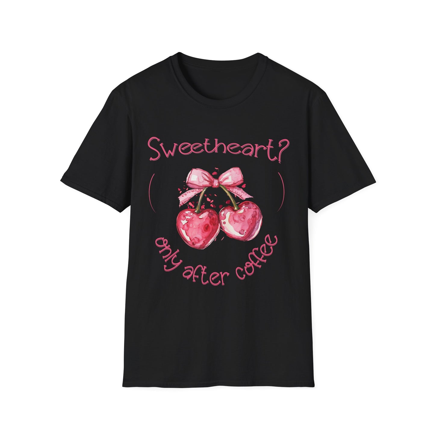 Sweetheart? Only After Coffee -  Watercolor Playful Heart Cherry  T-Shirt