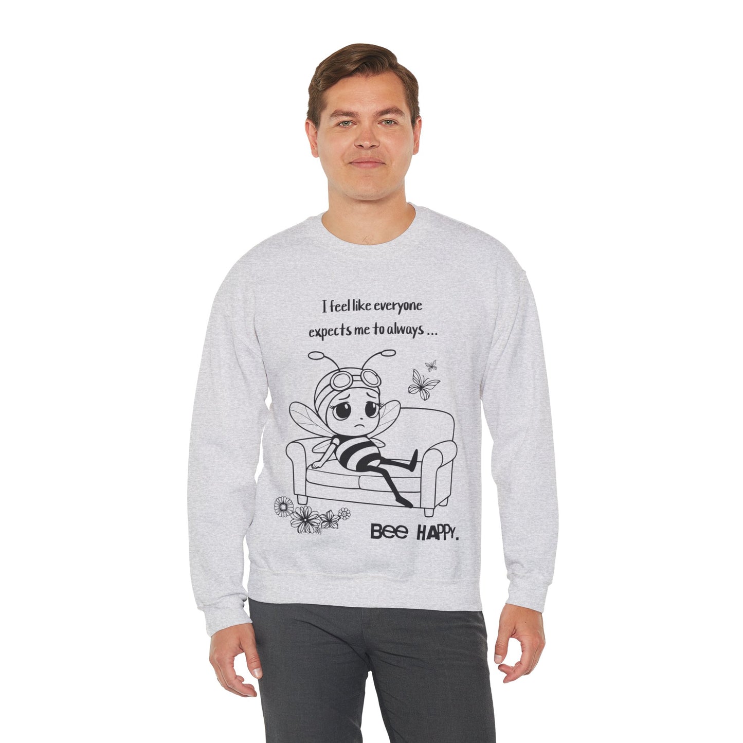 Bee Happy - Sad Bee Sitting on Couch With Self Talk Sweatshirt