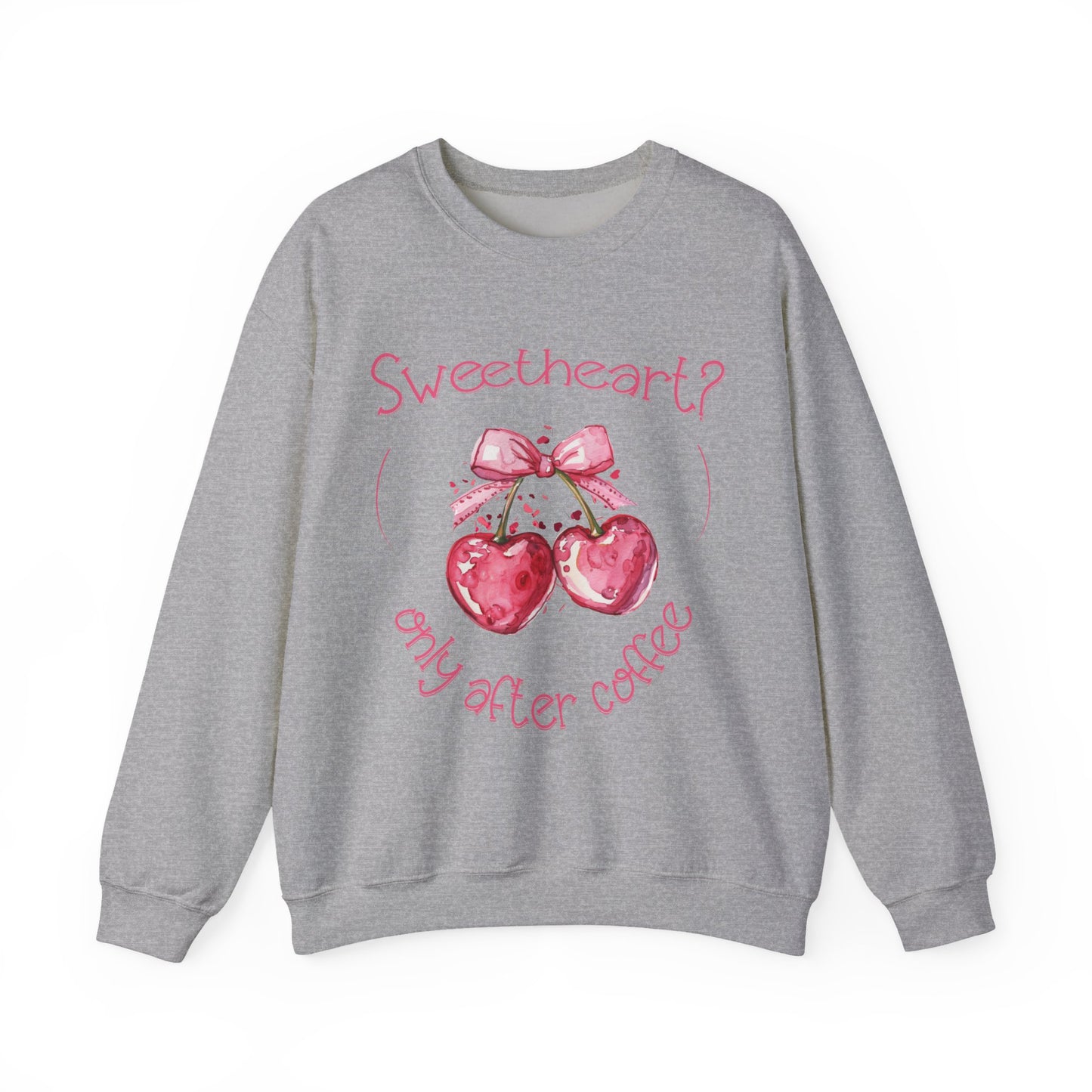 Sweetheart? Only After Coffee - Watercolor Playful Heart Cherry Coffee Sweatshirt