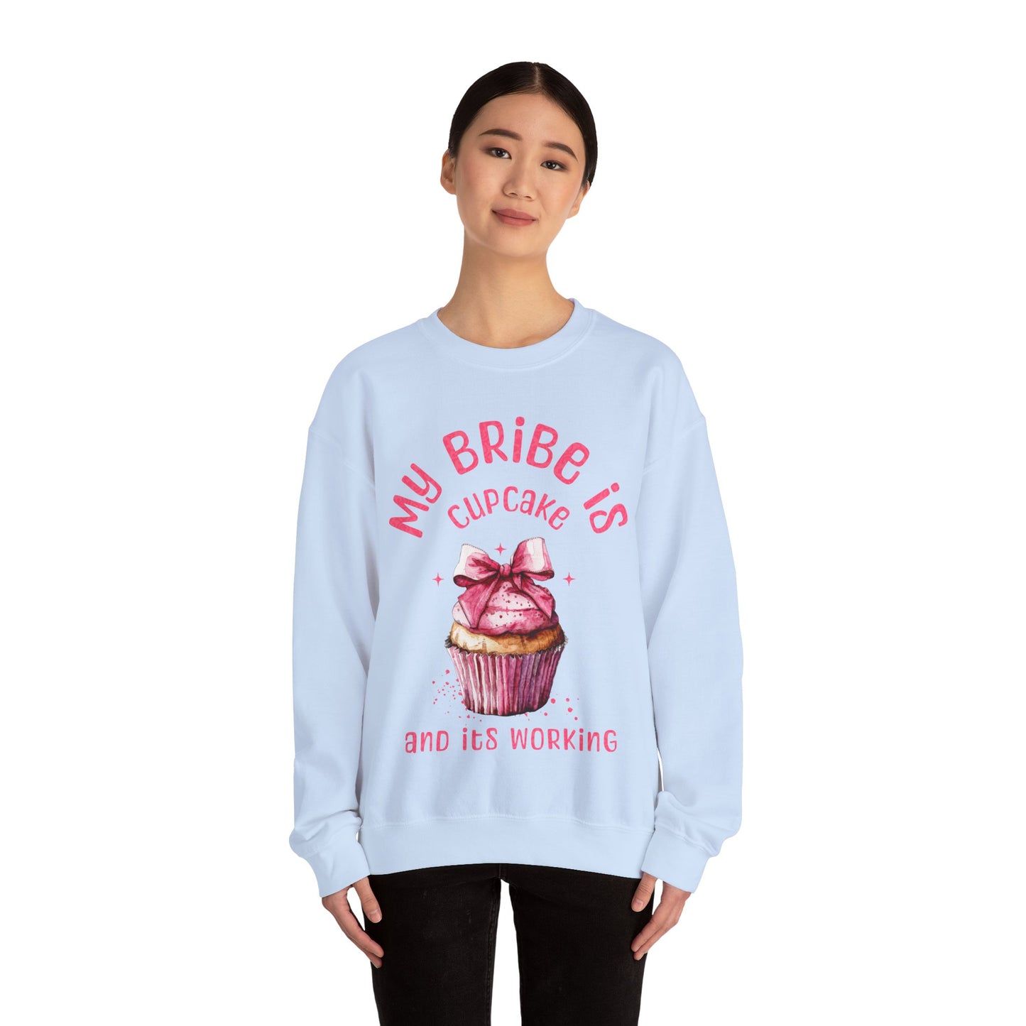 My Bribe Cupcake Makes and its working -  Watercolor Pink Cupcake Sweatshirt