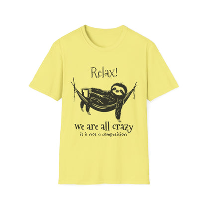Relax, We Are All Crazy, It Is Not A Competition - Minimalistic Sloth Silhouette In Hammock With Coffee T-Shirt
