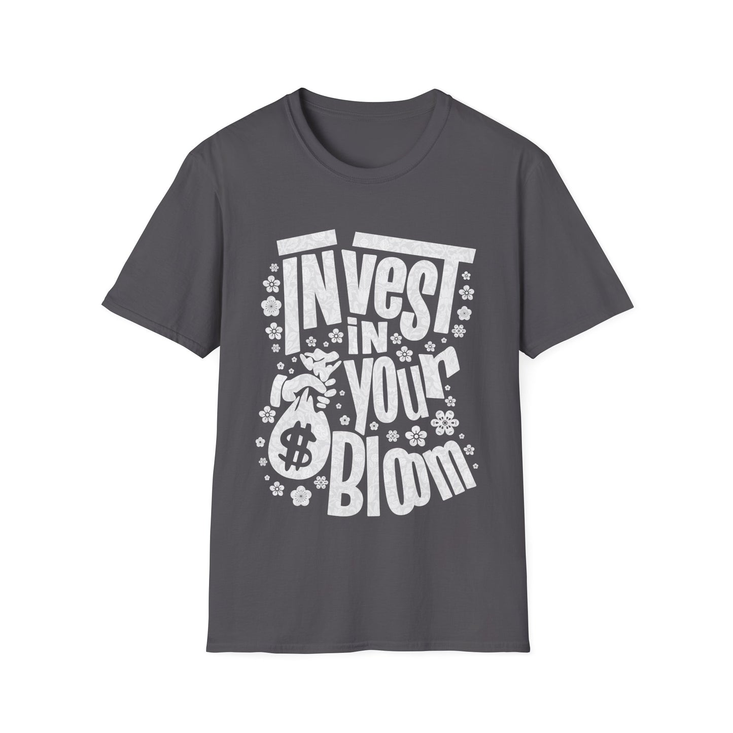Invest In Your Bloom - Monochrome Floral Typography T-Shirt