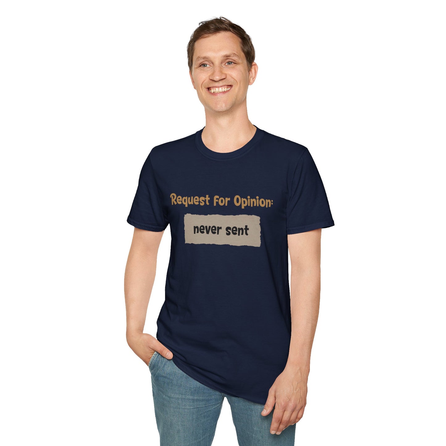 Request For Opinion: Never Sent - Typography Playful T-Shirt